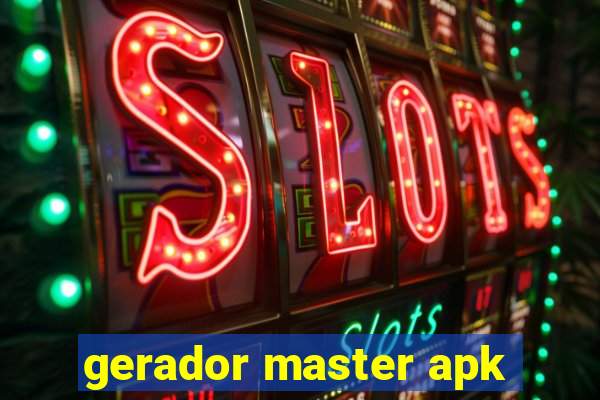 gerador master apk